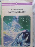 Cartea de Aur - Alexandru Macedonski, Minerva 1974, Roman Arcade, Coperta Necartonata