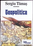 Geopolitica - O Abordare Prospectiva, Sergiu Tamas, Editura Noua Alternativa, 1995, Carte de Politica, 344 pagini