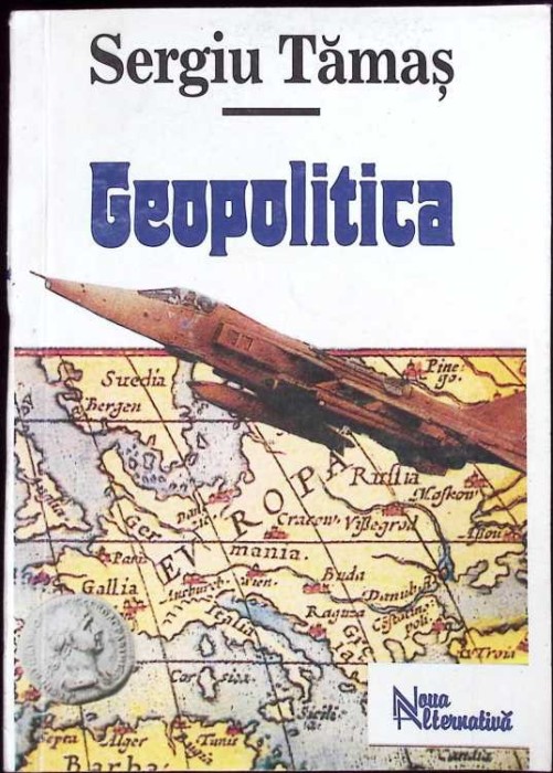 GEOPOLITICA - O ABORDARE PROSPECTIVA-SERGIU TAMAS-259349
