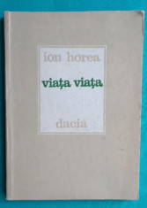 Ion Horea &amp;ndash; Viata Viata ( prima editie ) foto