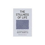 The Stillness of Life: The Osteopathic Philosophy of Rollin E. Becker, DO