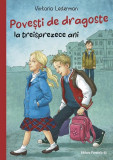 Povești de dragoste la treisprezece ani - Paperback brosat - Paralela 45