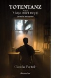 Totentanz sau viata unei nopti. Jurnalul menajerei - Claudia Partole