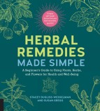 Herbal Remedies Made Simple | Stacey Dugliss-Wesselman, Susan Gregg, 2019, Fair Winds Press