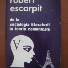 Robert Escarpit - De la sociologia literaturii la teoria comunicarii