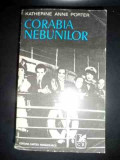 Corabia Nebunilor - Katherine Anne Porter ,543560