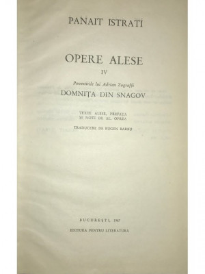 Panait Istrati - Opere alese, vol. 4 - Domnița din Snagov (editia 1967) foto