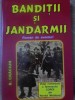 Banditii si Jandarmii - Roman de Aventuri de B. Craciun, Editura Portile Orientului, 2009, Coroi, Beletristica Politista