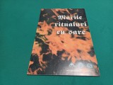 MARILE RITUALURI MAGICE CU SARE * 300