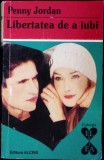 LIBERTATEA DE A IUBI-PENNY JORDAN-301163