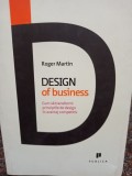 Roger Martin - Design of business (Editia: 2010)