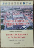 Tinerii in biserica si societate// 2016