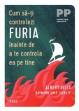 Carte Dezvoltare Personala Cum sa iti controlezi furia Paperback brosat