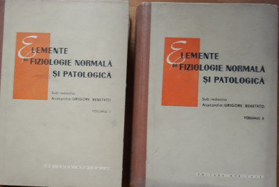 Elemente de fiziologie normală și patologica: 2 vol. - Grigore Benetato foto