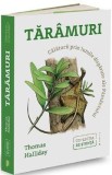 Taramuri. Calatorii prin lumile disparute ale pamantului - Thomas Halliday