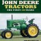 Complete Book of Classic John Deere Tractors: The First 100 Years
