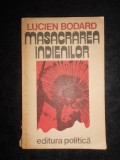 Lucien Bodard - Masacrarea indienilor