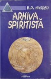 Arhiva Spiritista Vol. 4 - B.P. Hasdeu - Carte Anticariat