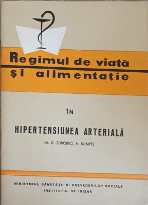 REGIMUL DE VIATA SI ALIMENTATIE IN HIPERTENSIUNE ARTERIALA-DAN SDROBICI, HILDEGARD KLIMPEL foto