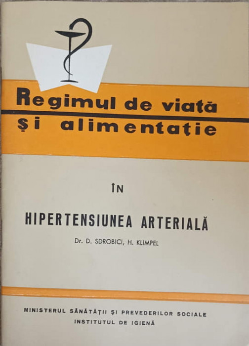 REGIMUL DE VIATA SI ALIMENTATIE IN HIPERTENSIUNE ARTERIALA-DAN SDROBICI, HILDEGARD KLIMPEL