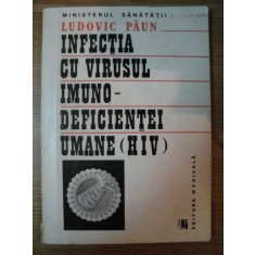 INFECTIA CU VIRUSUL IMUNODEFICIENTEI UMANE (HIV) de LUDOVIC PAUN , 1988