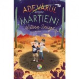 Adevarul despre martieni - Melissa Savage, Loredana Voicila