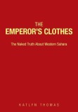 The Emperor&#039;s Clothes: The Naked Truth About Western Sahara