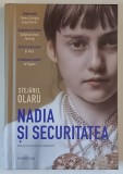 NADIA SI SECURITATEA de STEJAREL OLARU , 2025