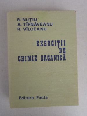 Exercitii de chimie organica - R. Nutiu foto