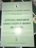 Activitatea misionarilor catolici italieni in Moldova (sec. XVII-XIX) T. Ferro