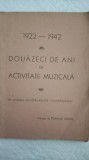 1922-1942 DOUA ZECI DE ANI DE ACTIVITATE MUZICALA &Icirc;N LUMINA PROGRAMELOR,, FILARMONICEI&#039;&#039;. ADUNATE DE ROMULUS ORCHIS. EDITURA SAR-INTERBELICA-AA