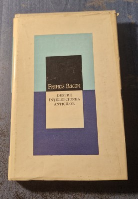 Despre intelepciunea Anticilor Francis Bacon foto