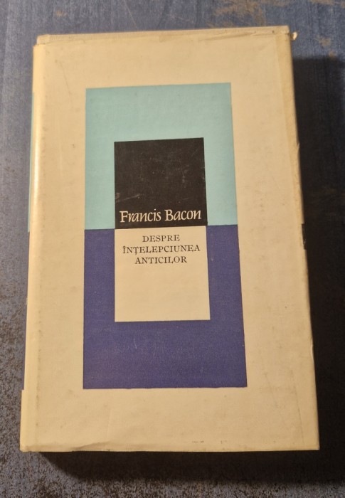 Despre intelepciunea Anticilor Francis Bacon