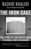 The Iron Cage: The Story of the Palestinian Struggle for Statehood