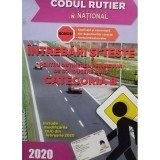 Intrebari si teste pentru obtinerea permisului de conducere auto categoria B (editia 2020)