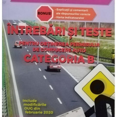 Intrebari si teste pentru obtinerea permisului de conducere auto categoria B (editia 2020)