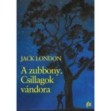 A zubbony. Csillagok v&aacute;ndora - Jack London