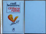 Emil Brumaru , Cantece naive , Cartea Romaneasca , 1976 , tiraj 890 ex. , ed. 1