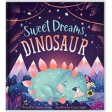 Cumpara ieftin Carte Ilustrata Sweet Dreams Dinosau - Poveste Despre Dinozauri si Somn Linistit, Pentru Copii 5-8 Ani