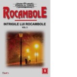 Rocambole - Intrigile lui Rocambole ( vol.3) - Ponson du Terrail