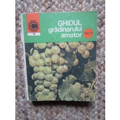Ghidul gradinarului amator. III. Cultura vitei de vie - N. Lupsa, St. Balanescu