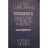 Doina Curticapeanu - Odobescu sau lectura formelor simbolice (Editia: 1982)