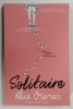SOLITAIRE by ALICE OSEMAN , 2018