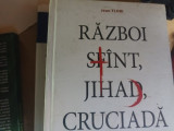 RAZBOI SF&Acirc;NT, JIHAD, CRUCIADĂ - JEAN FLORI, CARTIER 2003, 328 PAG