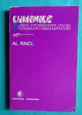 Alexandru Raicu &amp;ndash; Luminile oglinzilor ( prima editie ) foto