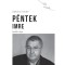 P&eacute;ntek Imre k&ouml;ltői &uacute;tja - Bakonyi Istv&aacute;n