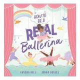 Carte "How to Be a Real Ballerina" pentru copii, 9-12 ani