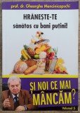 Hraneste-te sanatos cu bani putini! - Gheorghe Mencinicopschi