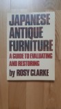 Rosy Clarke - Japanese Antique Furniture . A Guide to Evaluating and Restoring (1983) mobila Japonia arta japoneza restaurare mobilier japonez