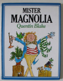 MISTER MAGNOLIA by QUENTIN BLAKE , illustrated by author , 1980